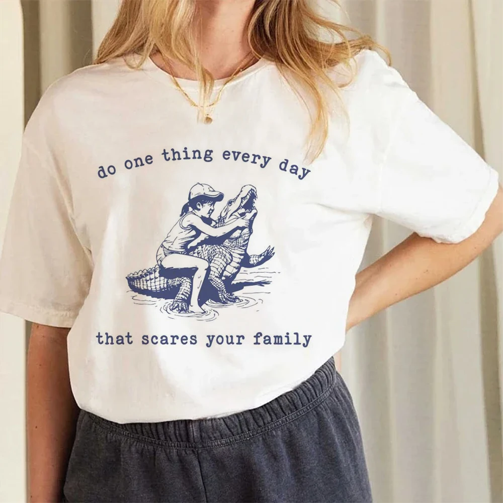 Do One Thing Every Day That Scares Your Family Футболки с принтом для женщин Дышащая мягкая футболка Свободная футболка Street Cool Short Sl