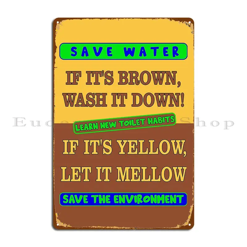 Save Water Save The Environment Learn New Toilet Habits Metal Plaque Poster Club Print Bar Wall Decor Cinema Tin Sign Poster