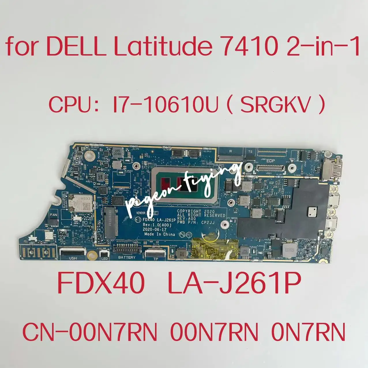 

FDX40 LA-J261P For Dell Latitude 7410 Laptop Motherboard CPU:I7-10610U SRGKV RAM:16G CN-00N7RN 00N7RN 0N7RN 100% Tested OK