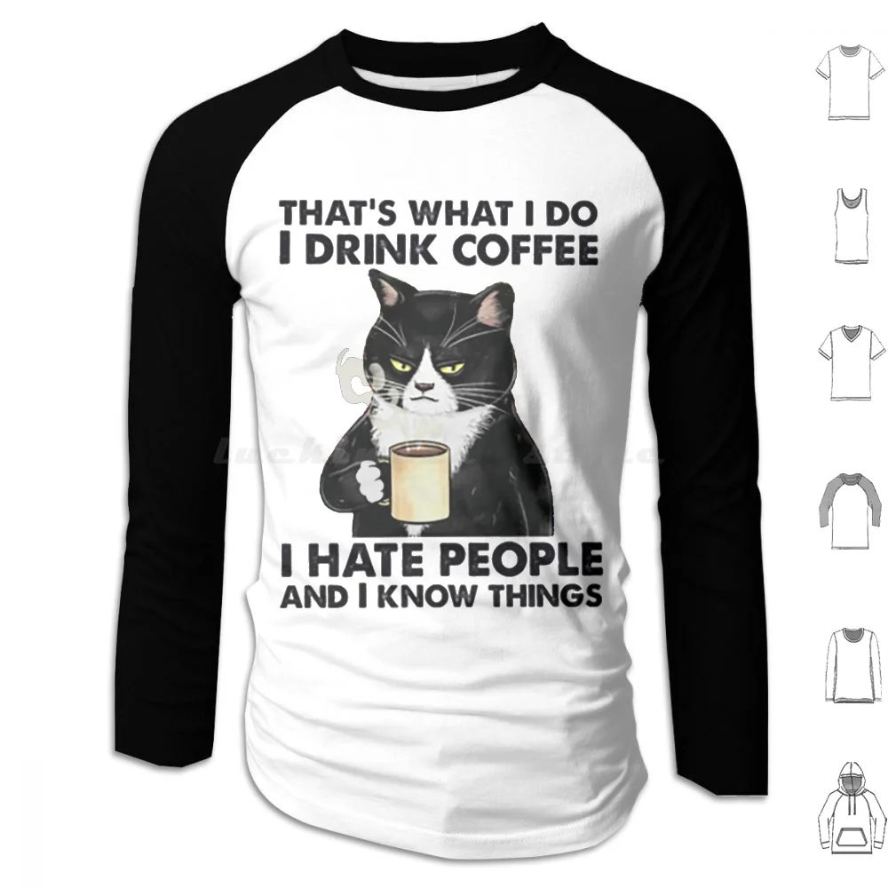 That'S What I Do I Drink Coffee I Hate People And I Know Things Cat Lover Gifts Hoodies Long Sleeve Vintage Retro Mens