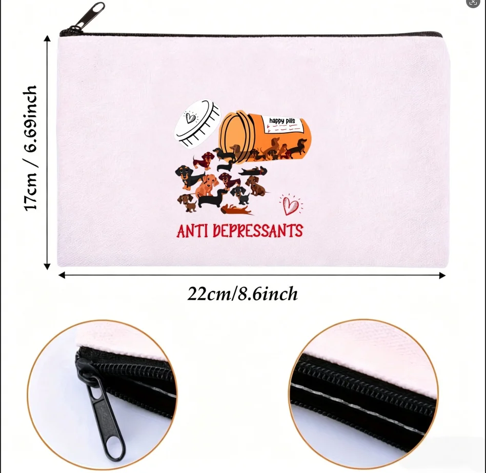 1PC Dachshund Happy Pills Anti Depressants Canvas Zipper Pouch Cute Dog Lover Makeup Coin Stationery Storage Bag