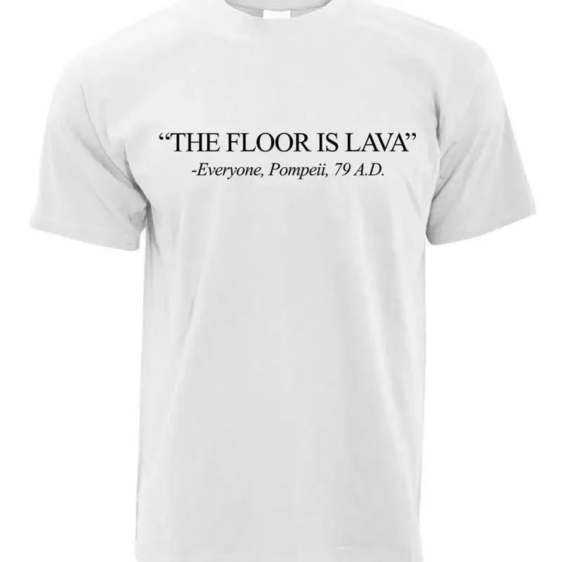 Floor Is Lava Pompeii T shirt Funny Naples Roman