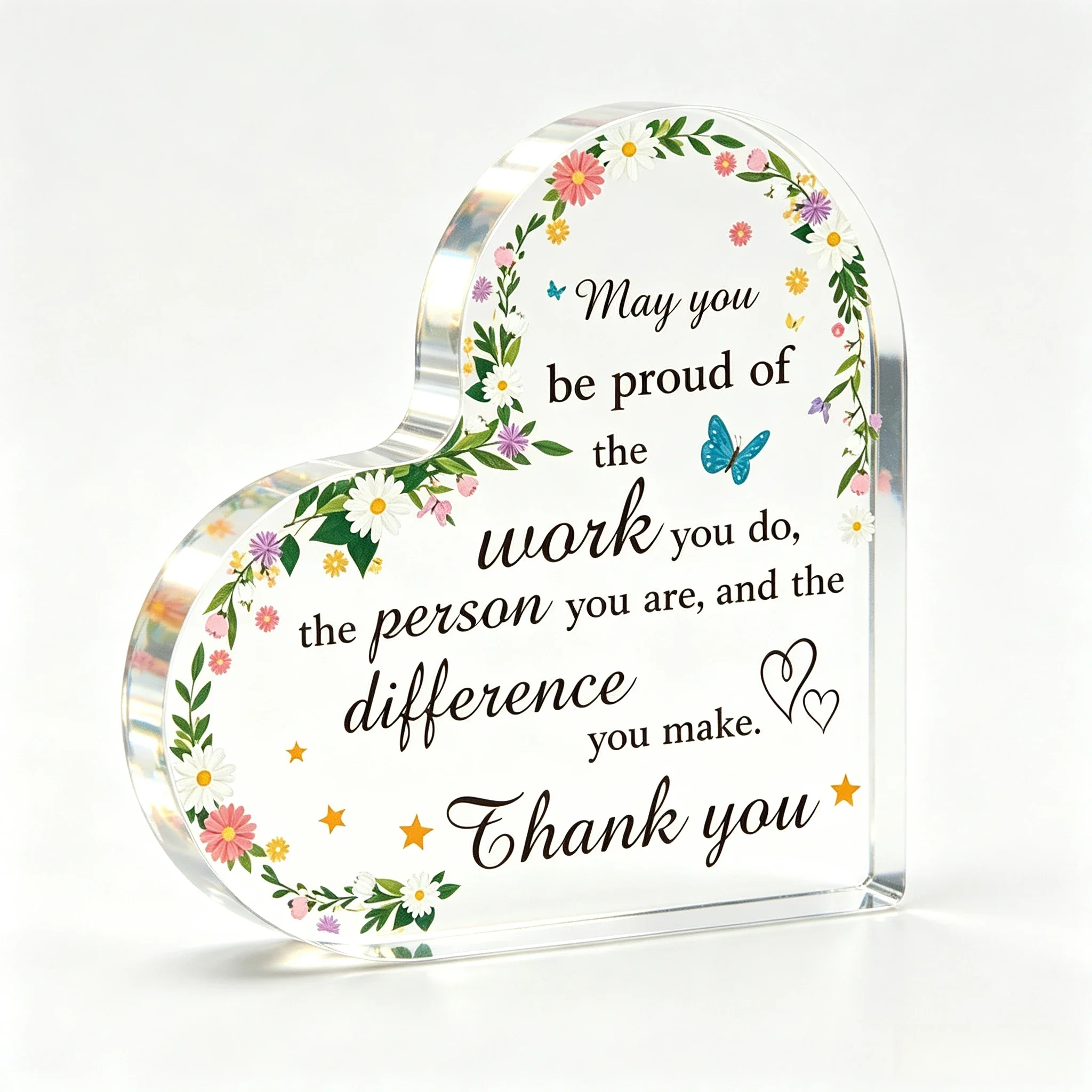 May You Be Proud Of The Work You Do Heart‑Shaped Acrylic Tabletop Plaque, Colorful Wildflower Butterfly Thank You Desk Decor