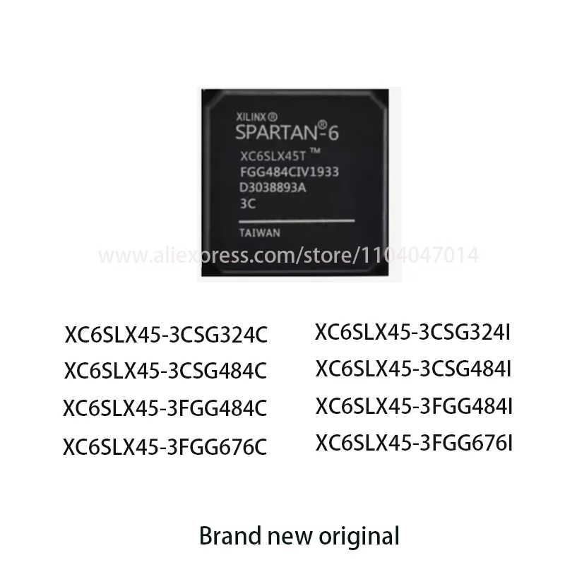 XC6SLX45-3CSG324C XC6SLX45-3CSG324I XC6SLX45-3CSG484C XC6SLX45-3CSG484I XC6SLX45-3FGG484C XC6SLX45-3FGG484I XC6SLX45-3FGG676C