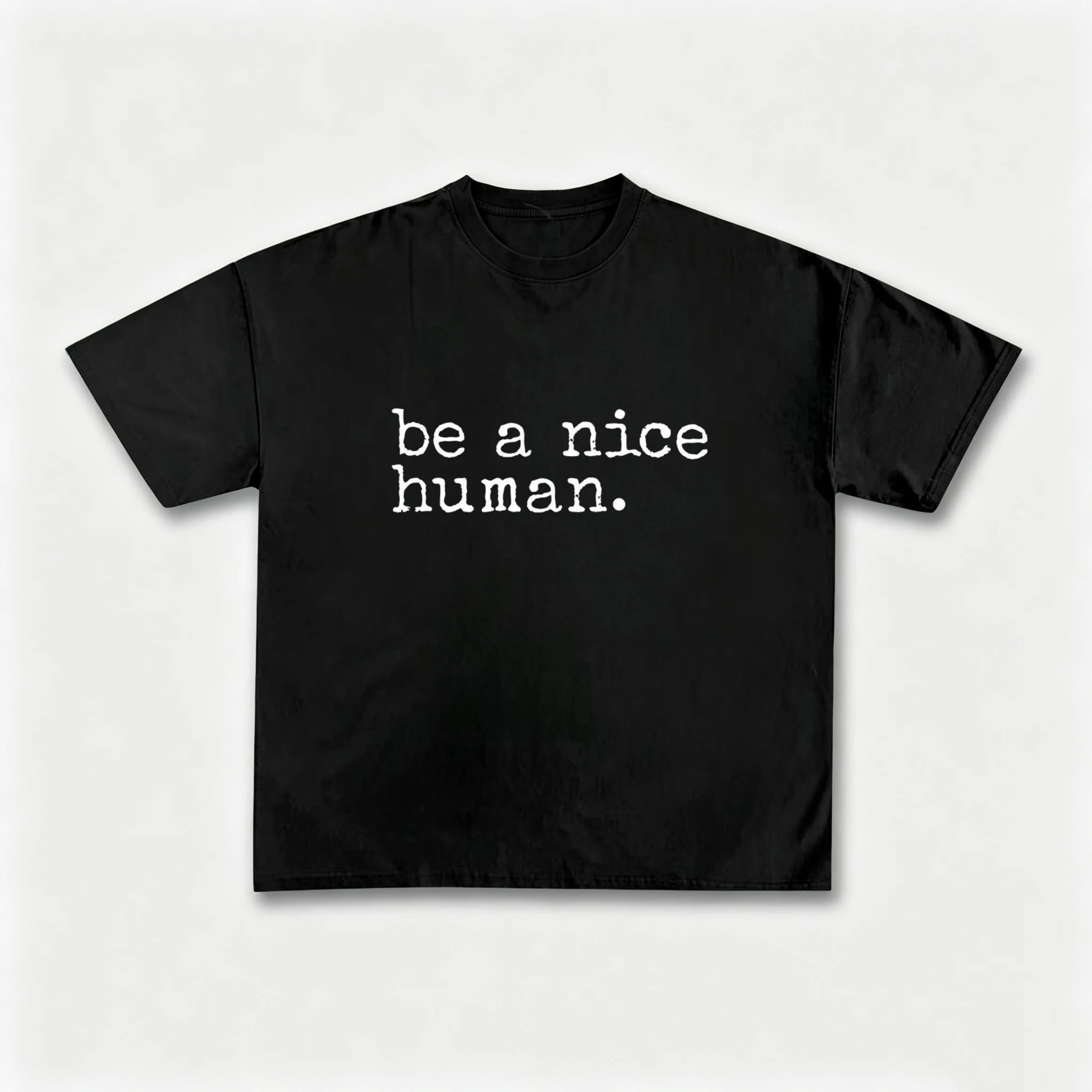 Be A Nice Human Reminder Printed Women's Short Sleeve T-Shirt Funny Design Unisex T-shirt 90s Cotton Aesthetic Streetwear Tops