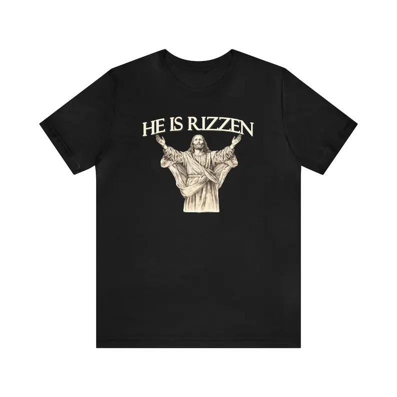 

Funny Jesus T-Shirt "He Is Rizzen" Meme Shirt Unhinged Gen Z Parody Y2k