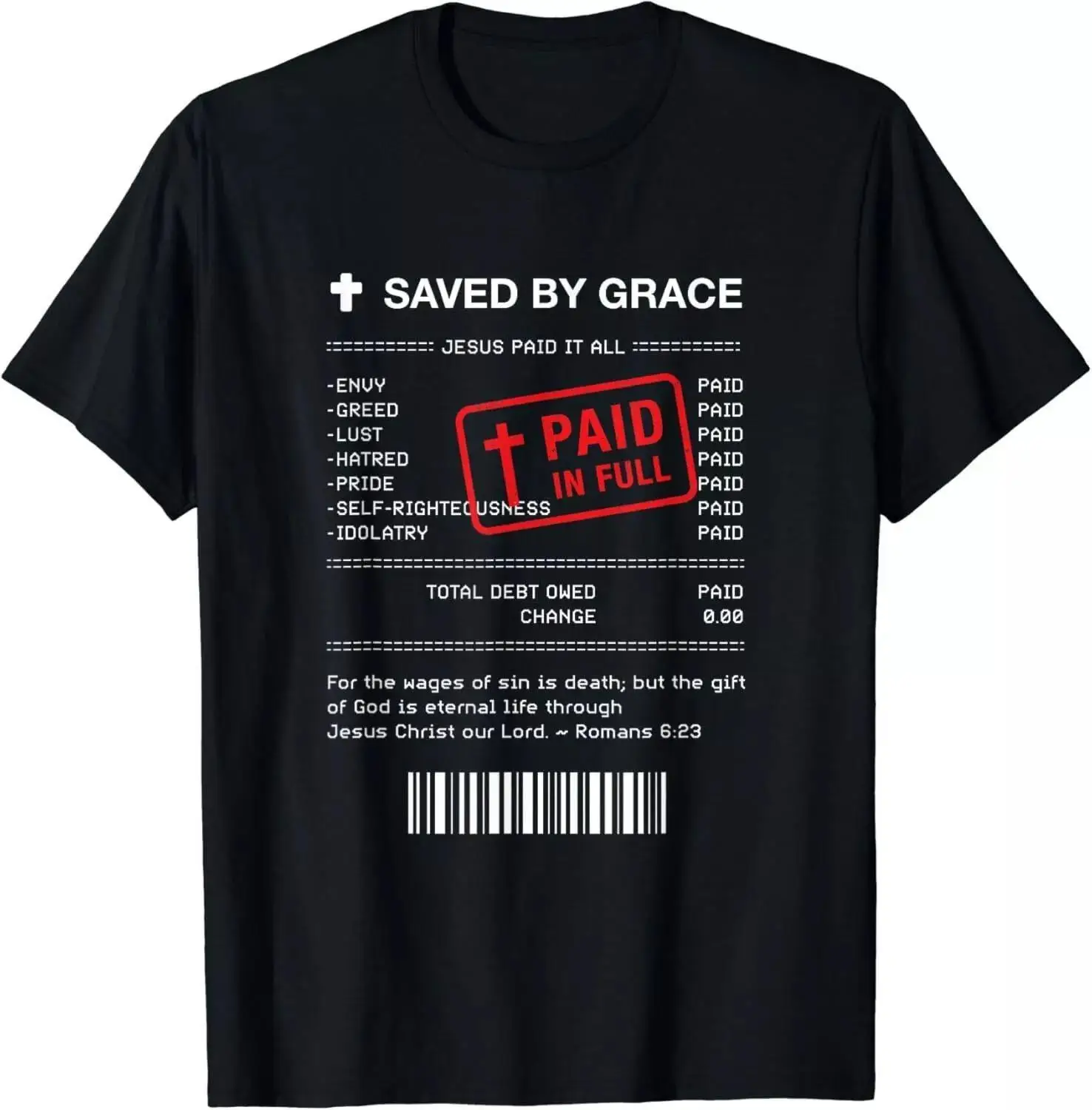 Christian Shirt - Jesus Paid It All Receipt Romans 6 23 Gift Unisex T-Shirt