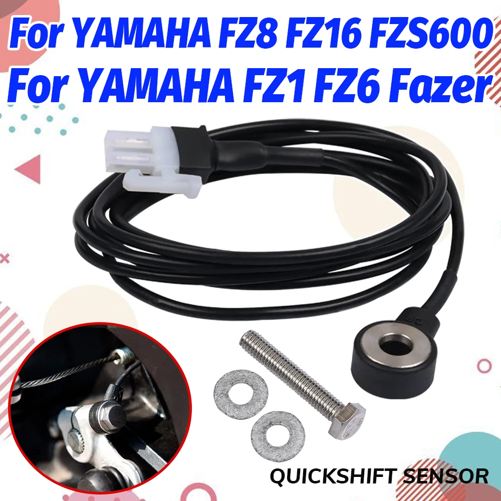 Sensor de Cambio Rápido para Motocicleta YAMAHA FZ1 FZ6 Fazer FZ8 FZ16 FZS 600, Accesorios