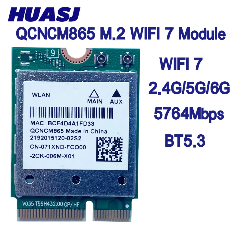 

Huasj WiFi 7 QCNCM865 WI-FI 7 BT Комбинированный модуль Bluetooth 5.3 До 5,8 Гбит/с с 4K QAM, Wi-Fi 7, Wi-Fi 6E, Wi-Fi 6 802.11ax
