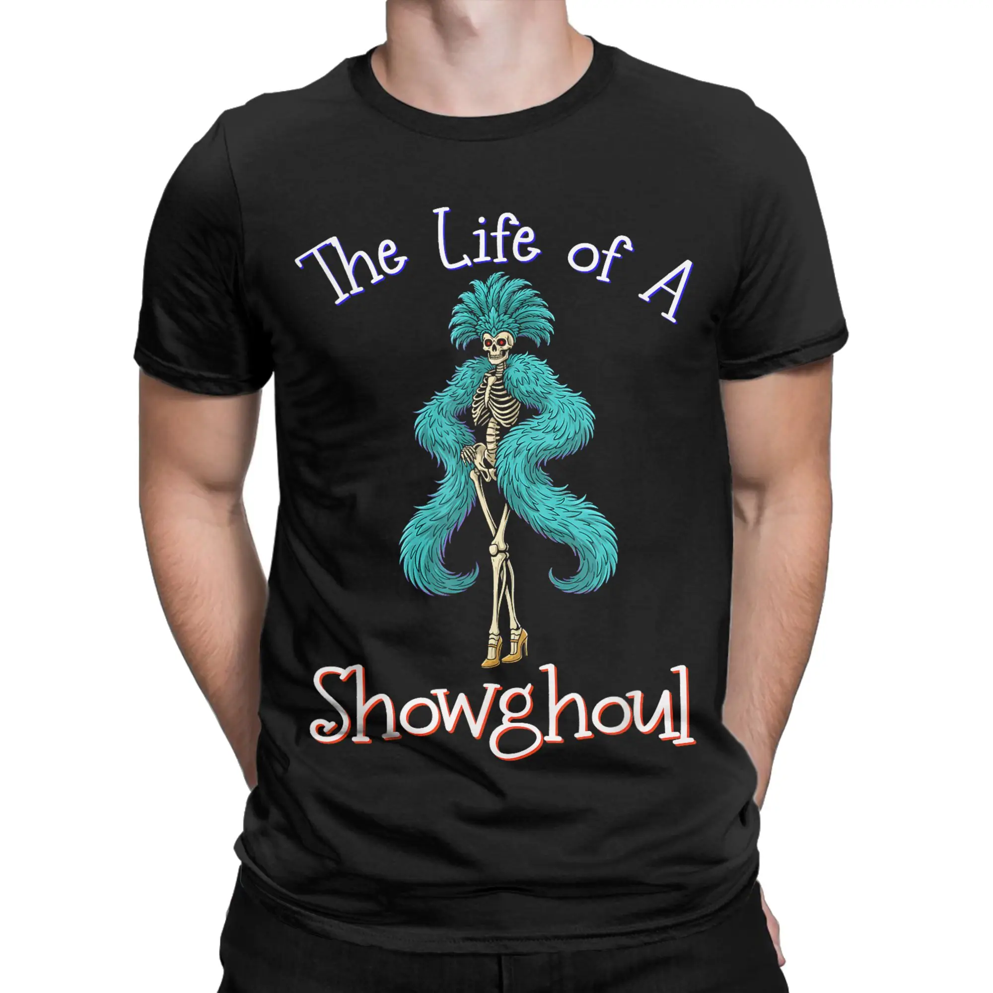 

Men T-Shirt The Life of A Showghoul T-Shirts Fashion Summer Tees Streetwear Casual Cotton Clothing Birthday Gift
