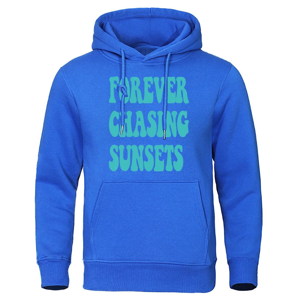 Forever Chasing Sunsets Print Men Hoodies Fashion Oversized Hoodies Graphics Hip Hop Clothing All-Match Comfortable Sweatshirts