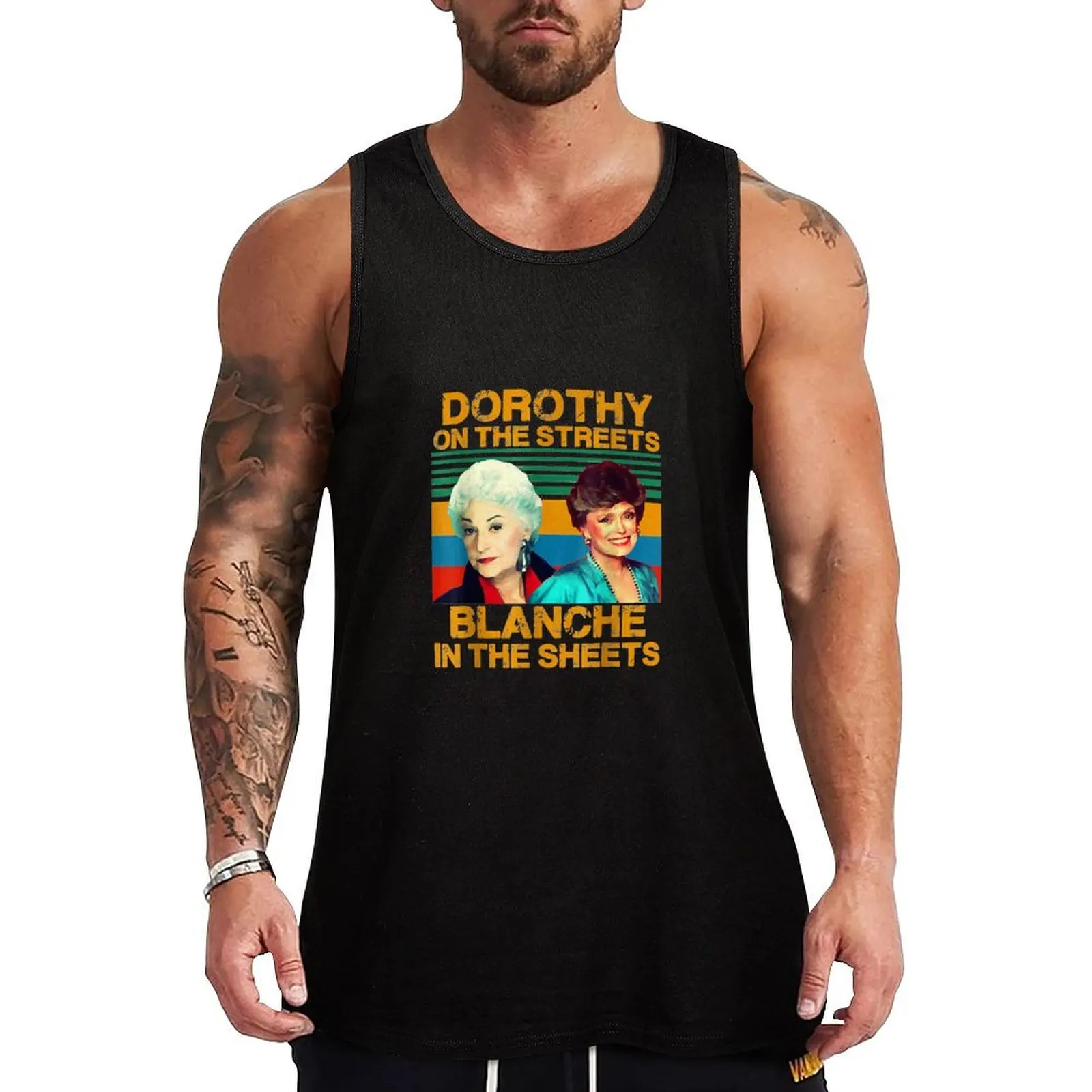 

Dorothy On The Streets Blanche In The Sheets Vintage Tank Top Vest for boy sleeveless shirt man t-shirt for men