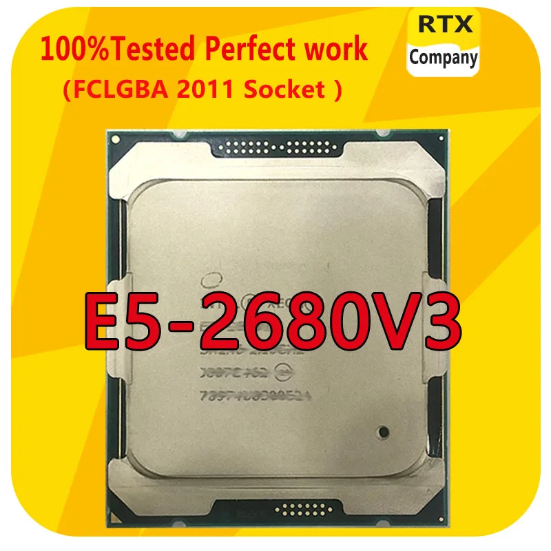 E5-2680V3 Original Xeon E5-2680V3 SR1XP 2.5GHZ 12-Cores CPU Processor OEM Version 30M 120W  LGA2011-3  For x99 Motherboard