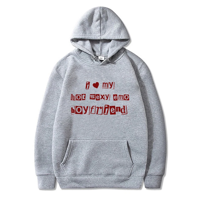 I Love My Hot Sexy Emo Boyfriend Hoodies Popular Printed Y2k Aesthetic Streetwear Women Pullover Men Sweatshir Winter Outwear