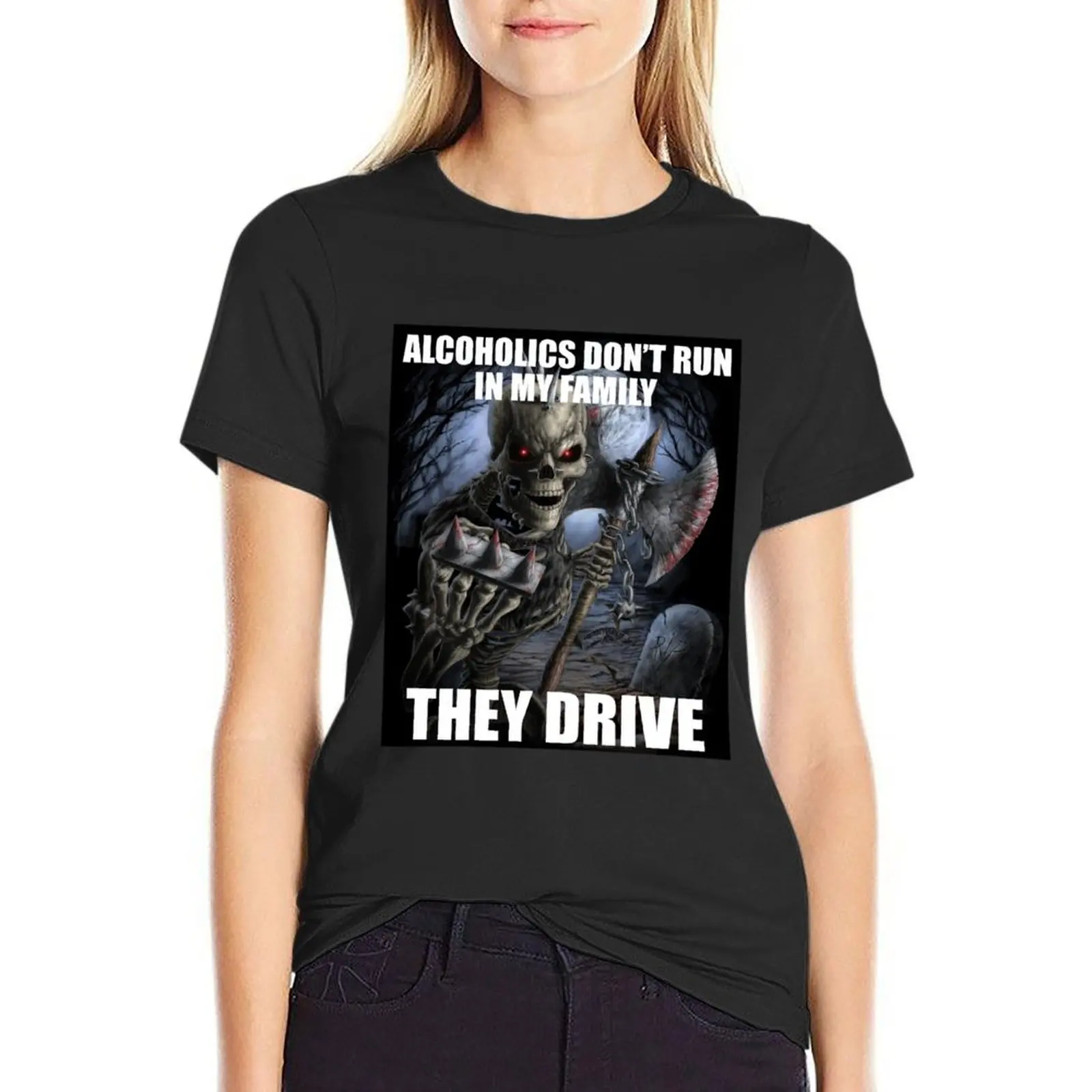 Alcoholics Don't Run in My Family They Drive T-Shirt aesthetic clothes tops graphics t-shirt dress for Women graphic