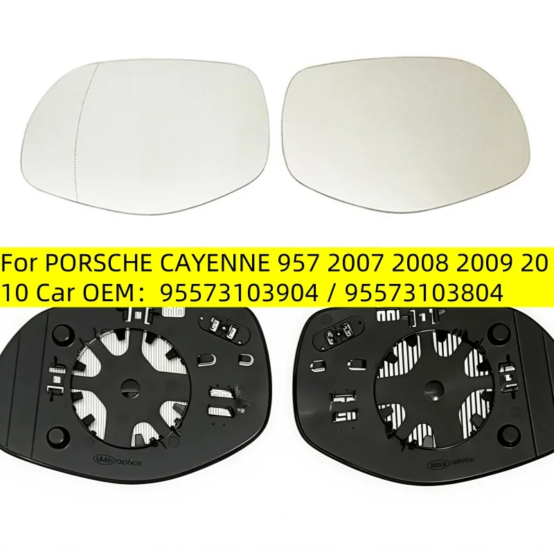 

For PORSCHE CAYENNE 957 2007 2008 2009 2010 Car OEM：95573103904 / 95573103804 High quanlity car heated mirror glass L/R