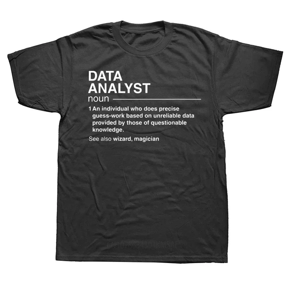 Funny Data Analyst Definition Scientist T Shirts Graphic Cotton Streetwear Short Sleeve Birthday Gifts Summer Style T-shirt Men