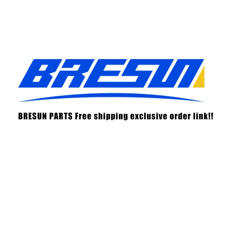 ¡Enlace de pedido exclusivo BRESUN PARTS! Por favor contacte al servicio al cliente para confirmar el pedido antes de realizar el pedido.