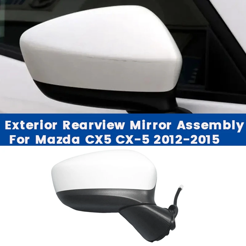 

Exterior Rearview Mirror Assembly For Mazda CX5 CX-5 2012-2015 Power Folding Heater Door Mirror 8 Pin Line
