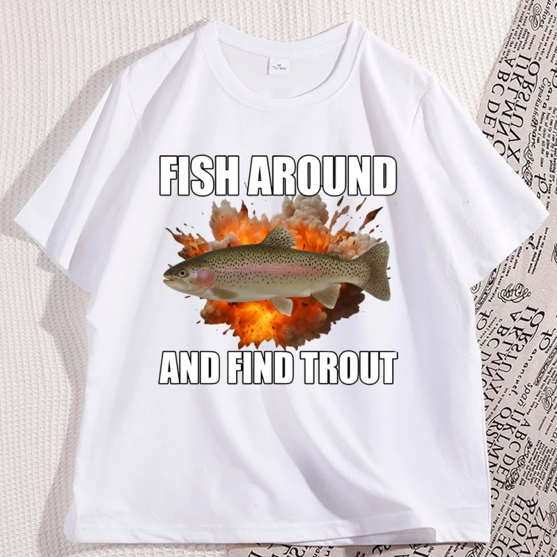 

Fish Around and Find Trout T-shirt Funny Men Fishing T Shirt Casual Cotton Short Sleeve Round Neck Tees Clothes Streetwear