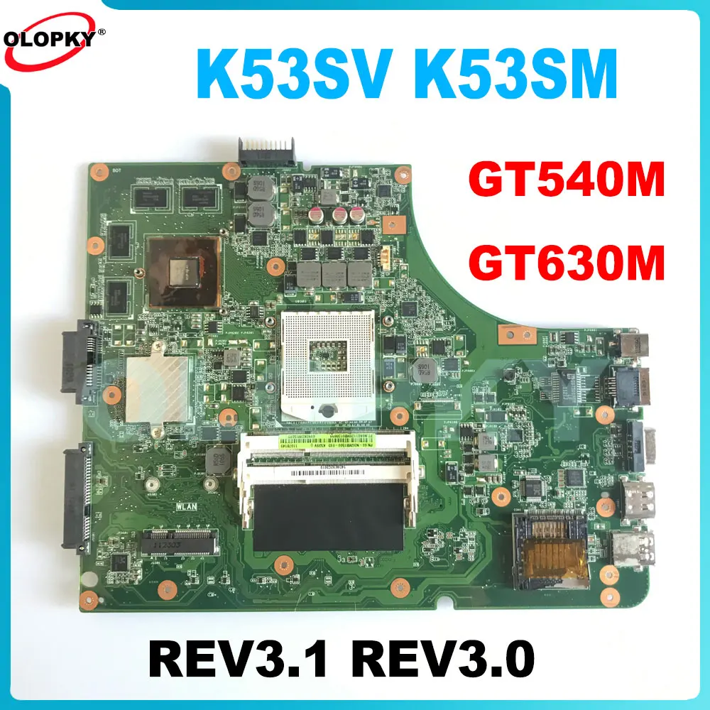 K53SV REV3.1 REV3.0 Motherboard for ASUS X53S A53S K53SJ K53SC P53S K53SM Laptop Motherboard GT540/630M 2G HM65 PGA 989