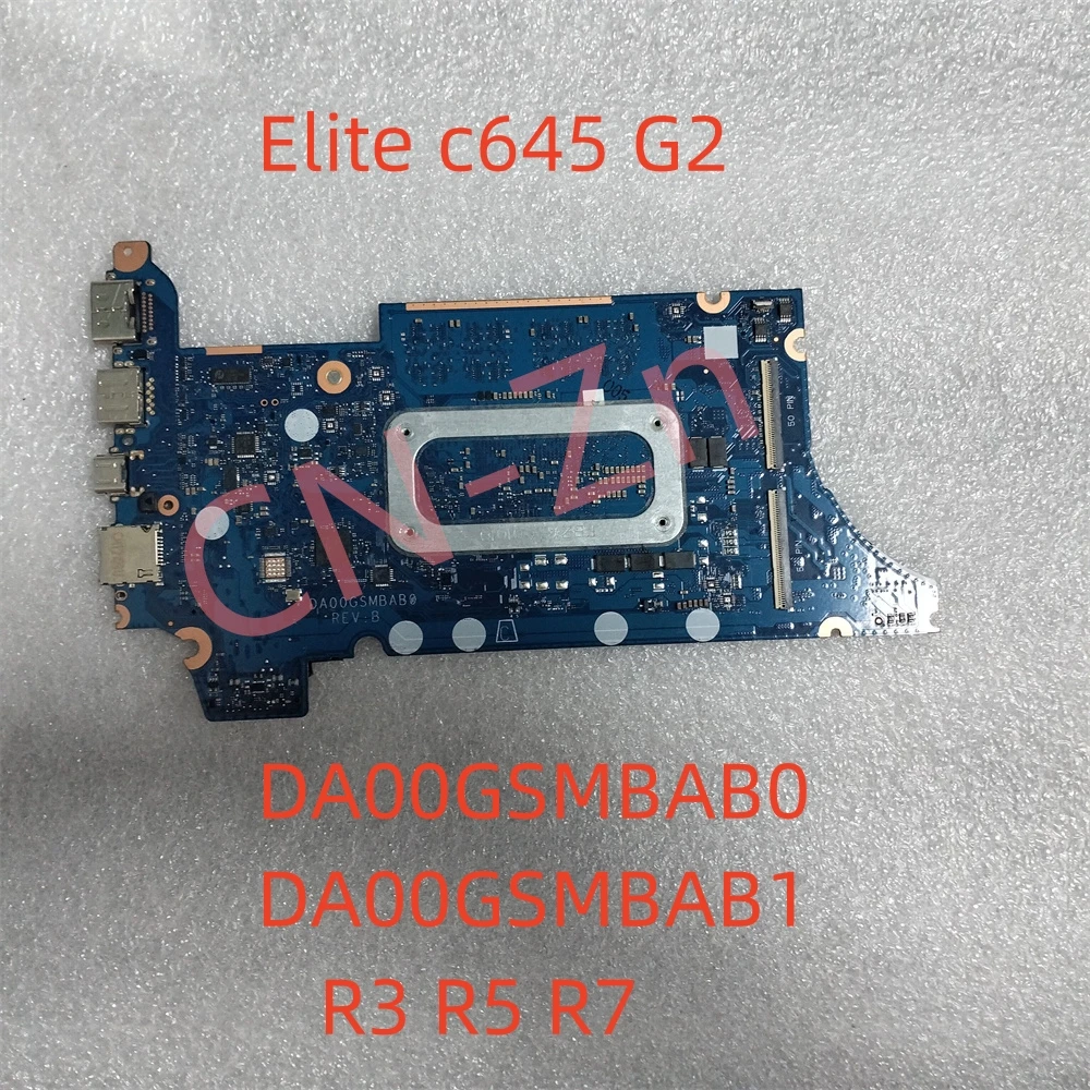 

For HP Elite c645 G2 Chromebook Motherboard DA00GSMBAB0 DA00GSMBAB1 R3 R5 R7 N12893-001 100% Perfect Work