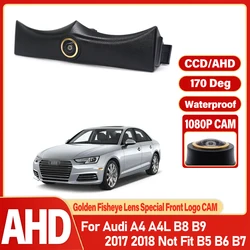 Car Front camera For Audi A4 A4L B8 B9 2017 2018 Not Fit B5 B6 B7 Car Special Front HD Camera high quality Waterproof CCD HD