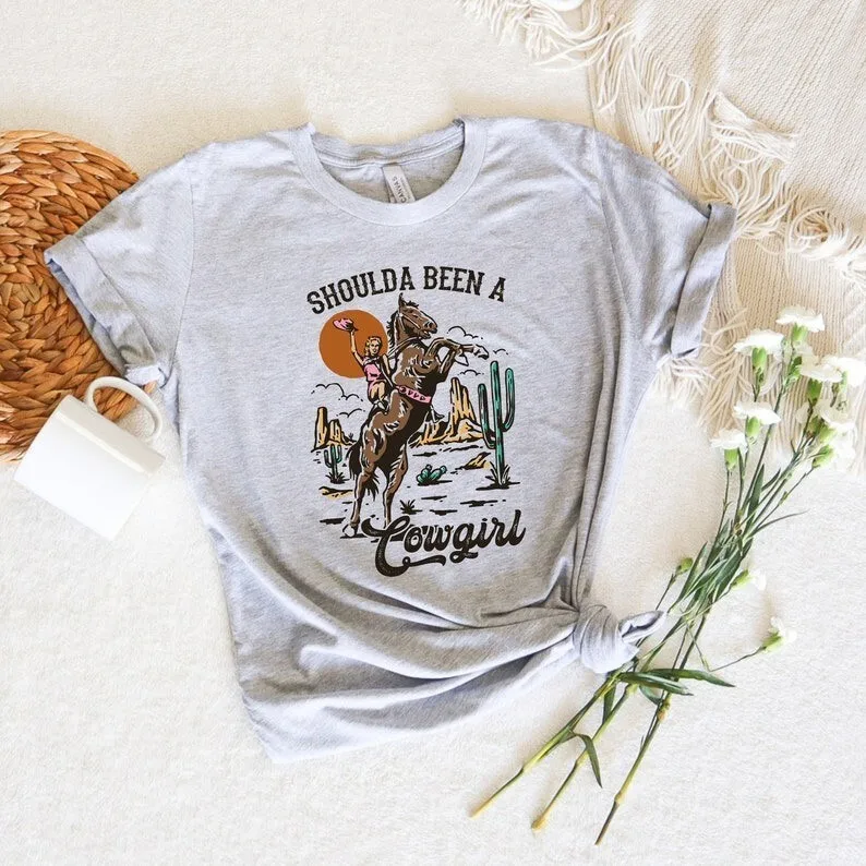 Should A Been A Cowgirl Shirt,Retro Cowgirl Shirt,Western Graphic Tee Shirt