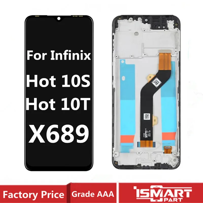 

X689 LCD For Infinix Hot 10T Display Hot 10s Screen Touch Digitizer Assembly with Frame X689B X689C X689D LCD Replacement Parts