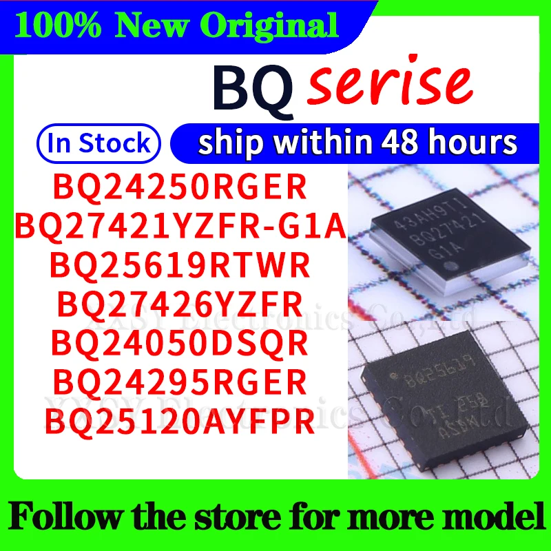 

BQ24250RGER BQ27421YZFR-G1A BQ25619RTWR BQ27426YZFR BQ24050DSQR BQ24295RGER BQ25120AYFPR 48-часовая доставка