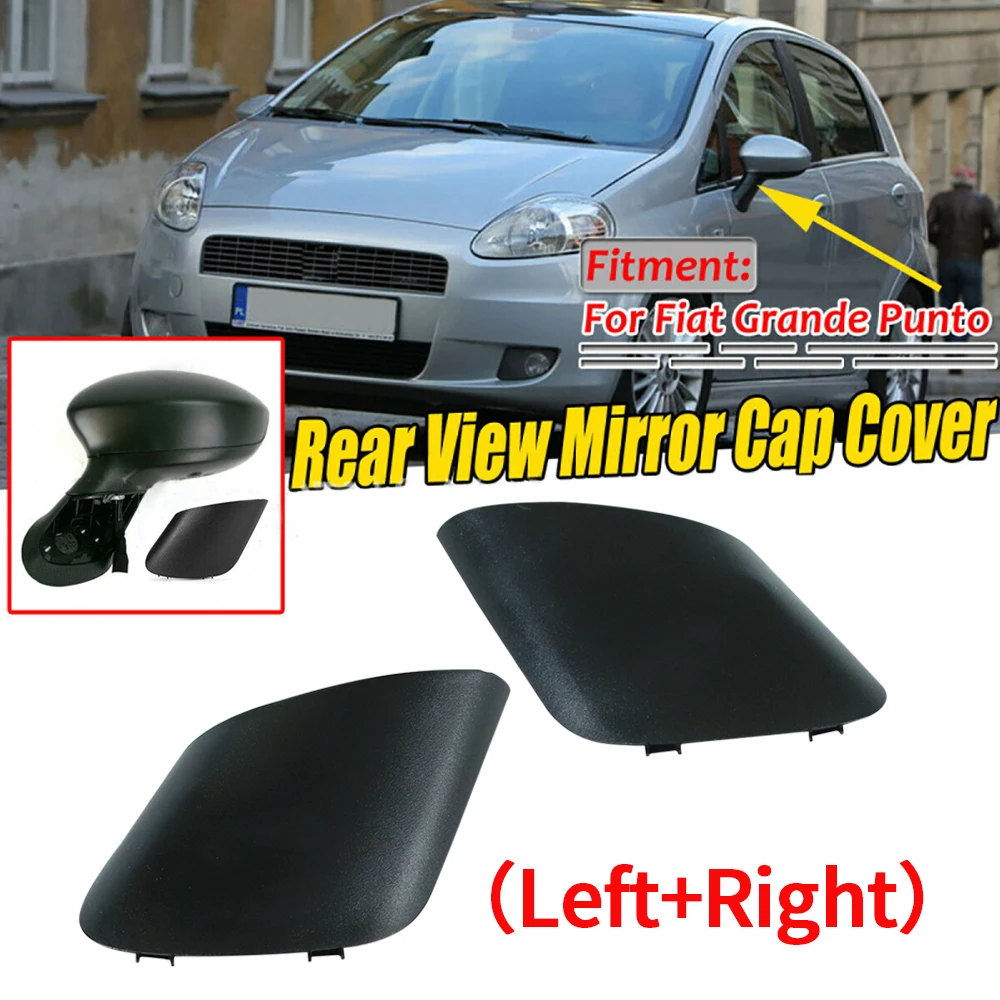 L / R Rearview Mirror Cover For Fiat Grand Punto Rear View Mirror Cover Black Car Side Door Rearview Cap 735596884 735539385