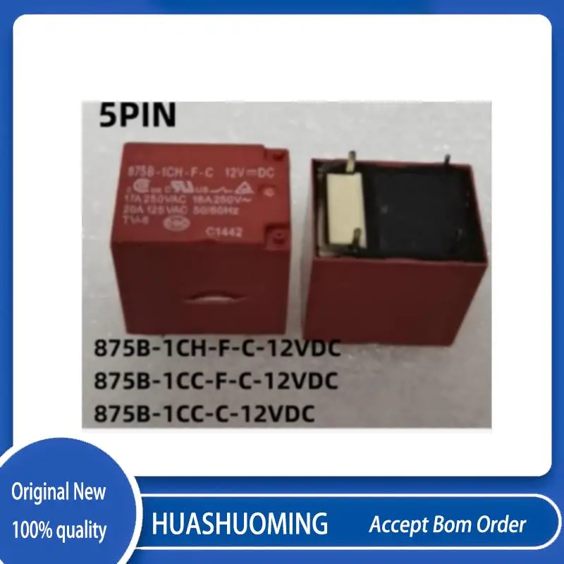 

5Pcs/LoT New 875B-1CH-F-C 875B-1CC-C 875B-1CH-F-C-12VDC 875B-1CC-F-C-12VDC 875B-1CC-C-12VDC 5PIN 17A