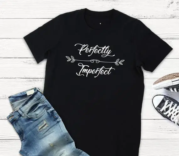 Women Graphic Tee Perfectly Imperfect T-Shirt Motivational Soft Fabric Tumble Slogan Grunge Mothers Day Gift Outfits Camisetas