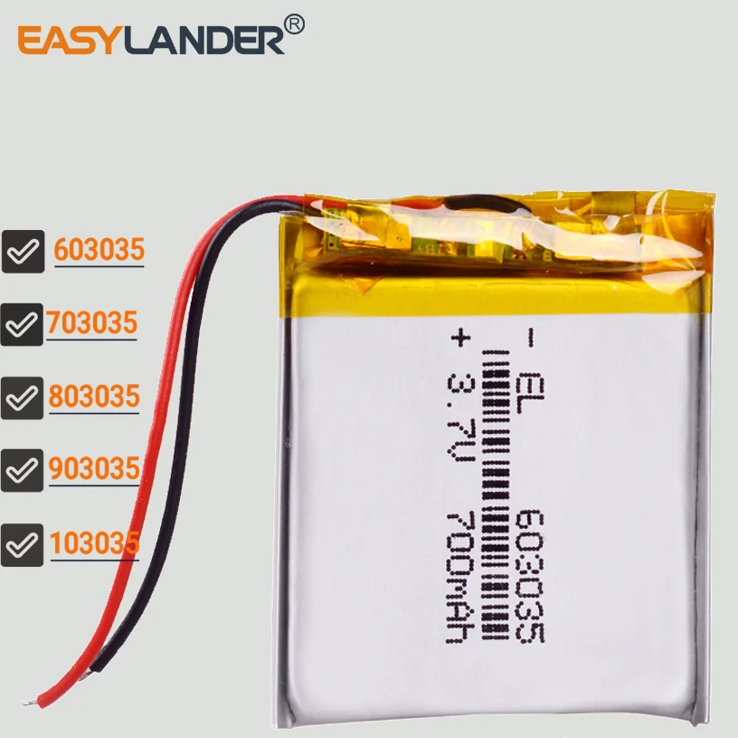 700mAh 3.7V 603035 Rechargeable Lithium Li-ion Polymer Battery 703035 800mAh,803035 900mAh,903035 950mAh 103035 1000mAh