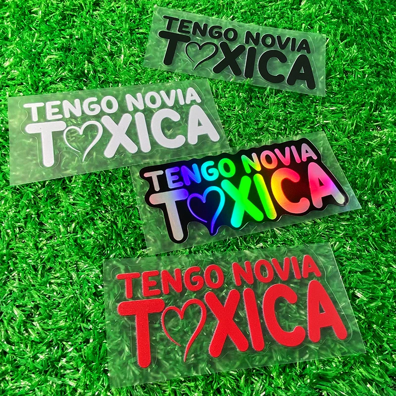 

1PC TENGO NOVIA TOXICA Motorcycle Stickers Waterproof for Electric Scooter Moto Side Panels Fuel Tank Memes Vinyl Decals Decor