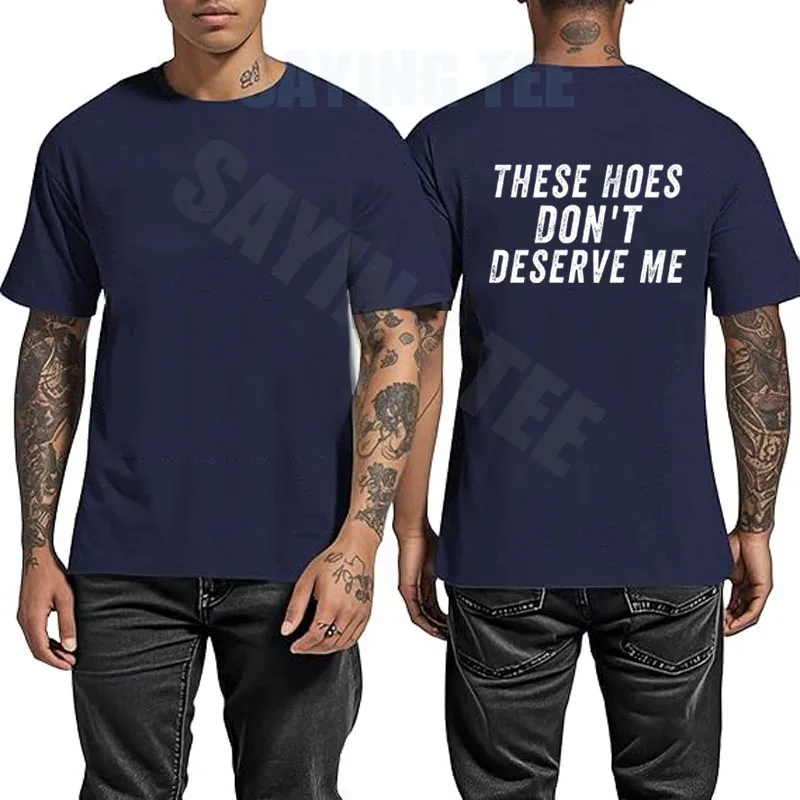 �These Hoes Don't Deserve Me“-T-Shirt, Y2k-T-Shirt mit personalisiertem Country-Spruch, Neuheitsgeschenk, modisches Streetwear-Outfit für Damen und Herren – Detail 14