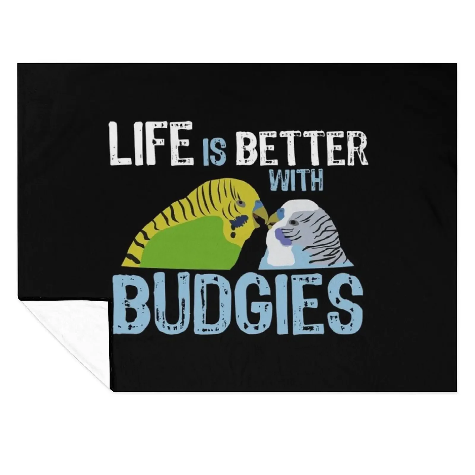 

Life is better when you own budgies Throw Blanket blankets ands christmas gifts Polar For Baby Blankets