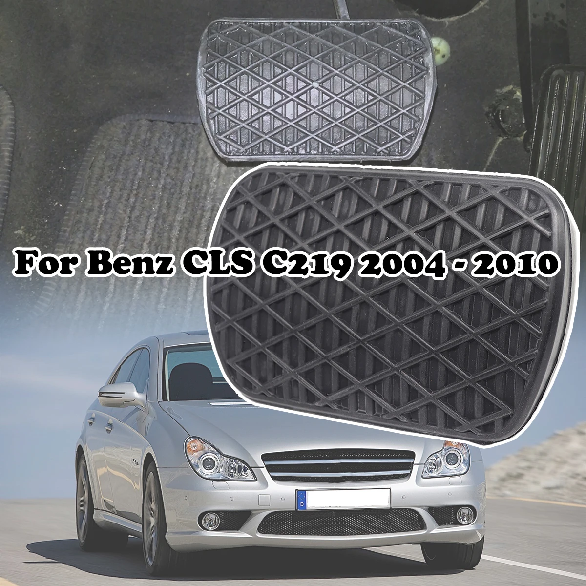 

Automatic Brake Pedal Rubber Pad Cover Replancement Part For Benz CLS C219 2004 2005 -2010 CLS 280 300 350CDI 550 55 63AMG 550