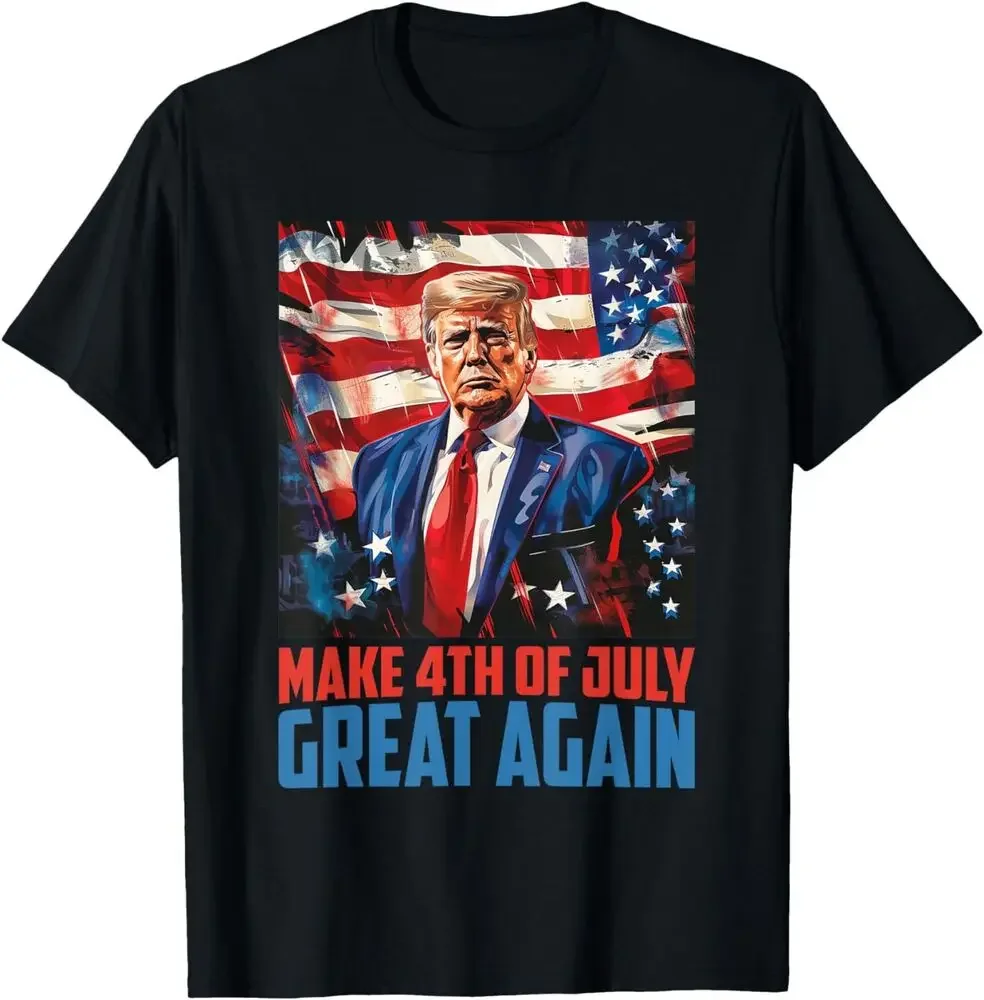 

Trump 2024 Make 4th Of July Great Again Independence Day T-Shirt High Quality 100%Cotton Short Sleeve