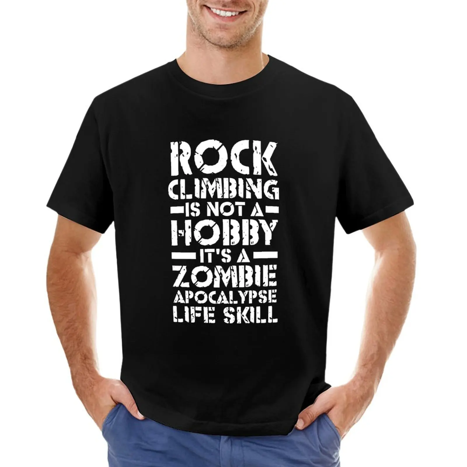 Rock Climbing is Not a Hobby It's a Zombie Apocalypse Life Skill T-Shirt essential t shirt shirts graphic tee mens t shirt