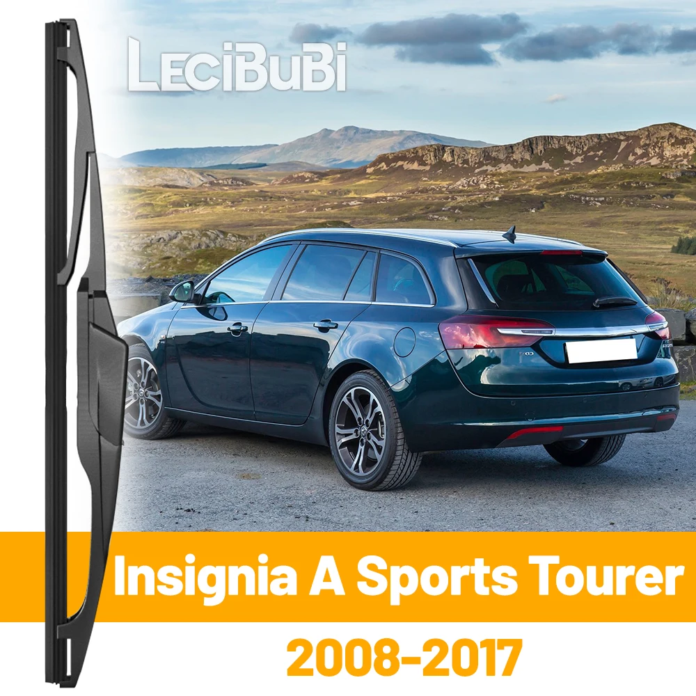Für Opel Insignia A Sports Tourer 2008–2017 2015 2016, Heckscheibe, Scheibenwischerblatt, Heckklappe, Fensterwischer, Zubehör