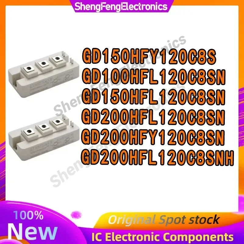 

GD150HFY120C8S GD100HFL120C8SN GD150HFL120C8SN GD200HFL120C8SN GD200HFY120C8SN GD200HFL120C8SNH MODULE in stock