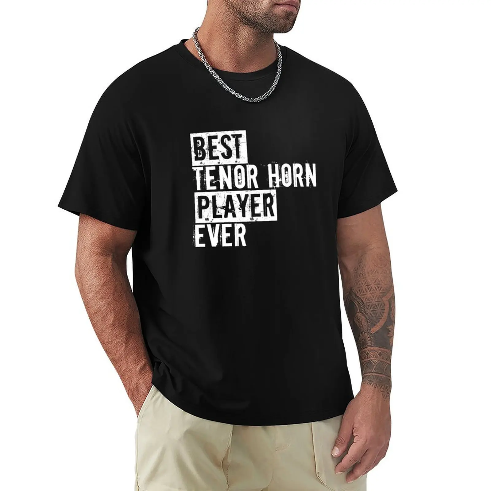 Funny Brass Music Best Tenor Horn Player Ever Hornist Shirt T-Shirt Holiday All Match T-Shirt