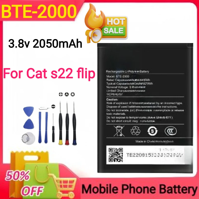 

3.8V 2050mAh BTE-2000 Battery for Cat S22 Flip New Mobile Phone Batteries+Tools Large Capacity
