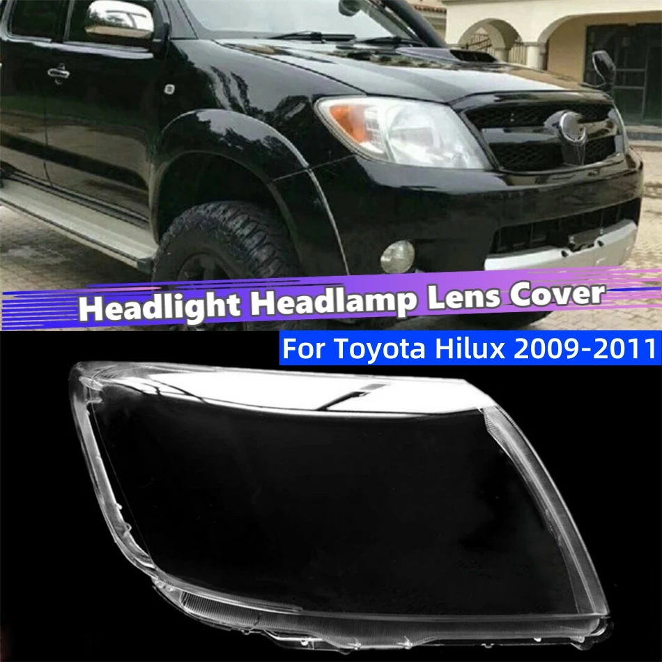 

For Toyota Hilux 2009 2010 2011 Car Headlight Cover Shade Headlight Headlights Lens Car Front Headlight Lens Cover Lights Shell