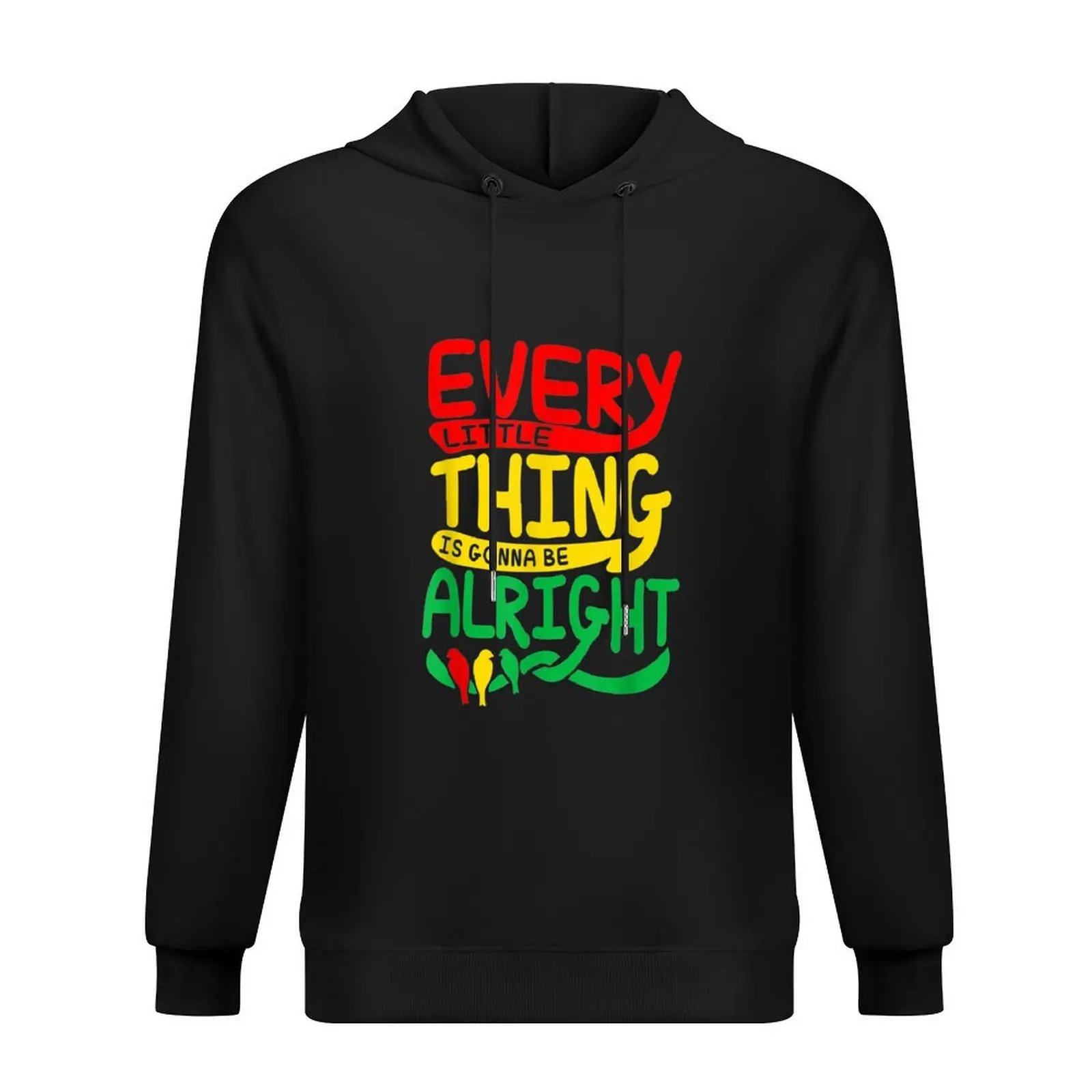 

Every Little Thing Is Gonna Be Alright Bird Hoodie graphic t shirts men men clothing anime clothing hoodie man