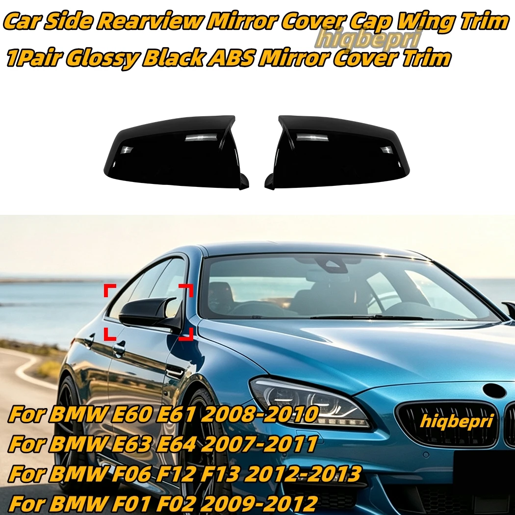 Car Side Rearview Mirror Cover Trim For BMW 5 6 7Series E60 E61 E63 E64 F06 F12 F13 F01 F02 Glossy Black M-Style Mirror Caps