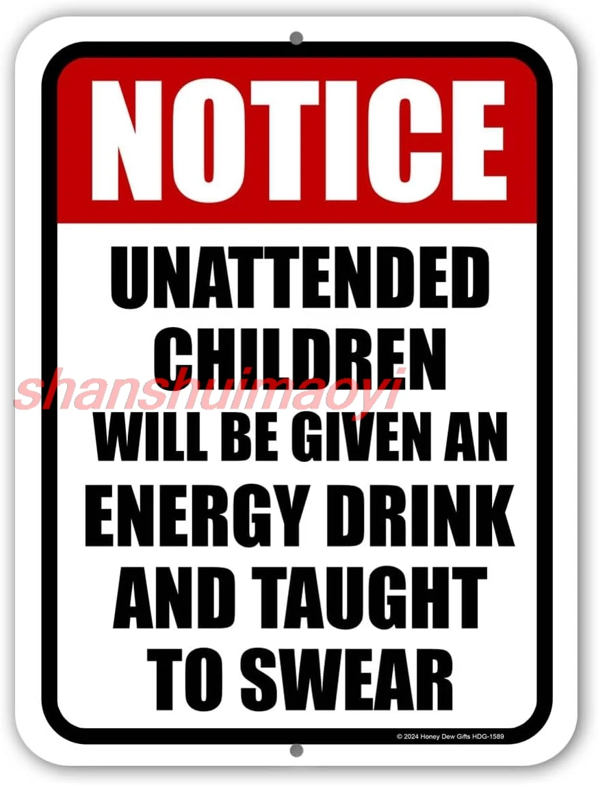 Honey Dew Gifts, Notice Unattended Children Will be Given an Energy Drink and Taught to Swear, Funny Metal Sign Post, Yard S