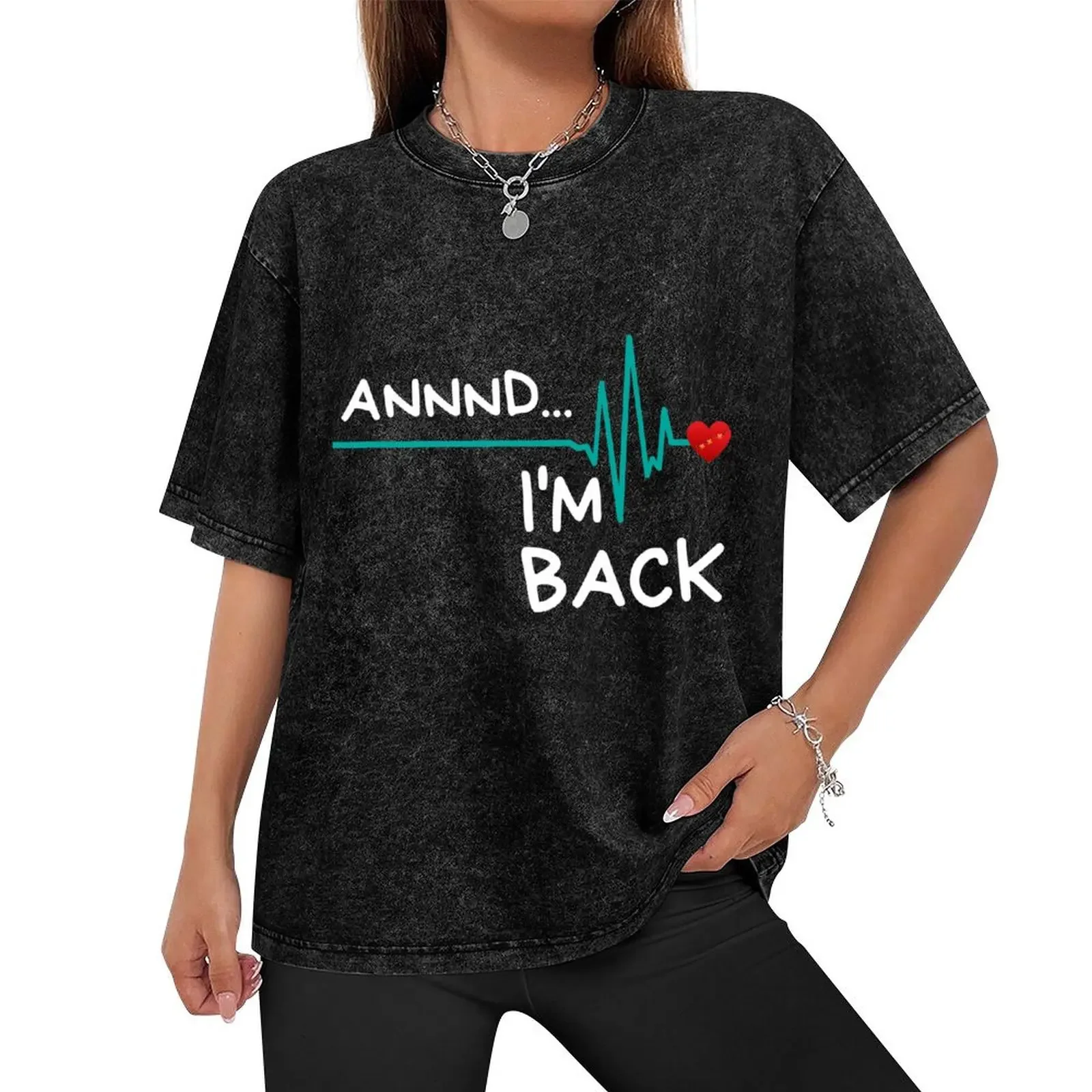 Annnd I'm Back. Heart Attack Survivor ProductFunny Quote T-Shirt Blouse animal prinfor boys black t-shirts for men