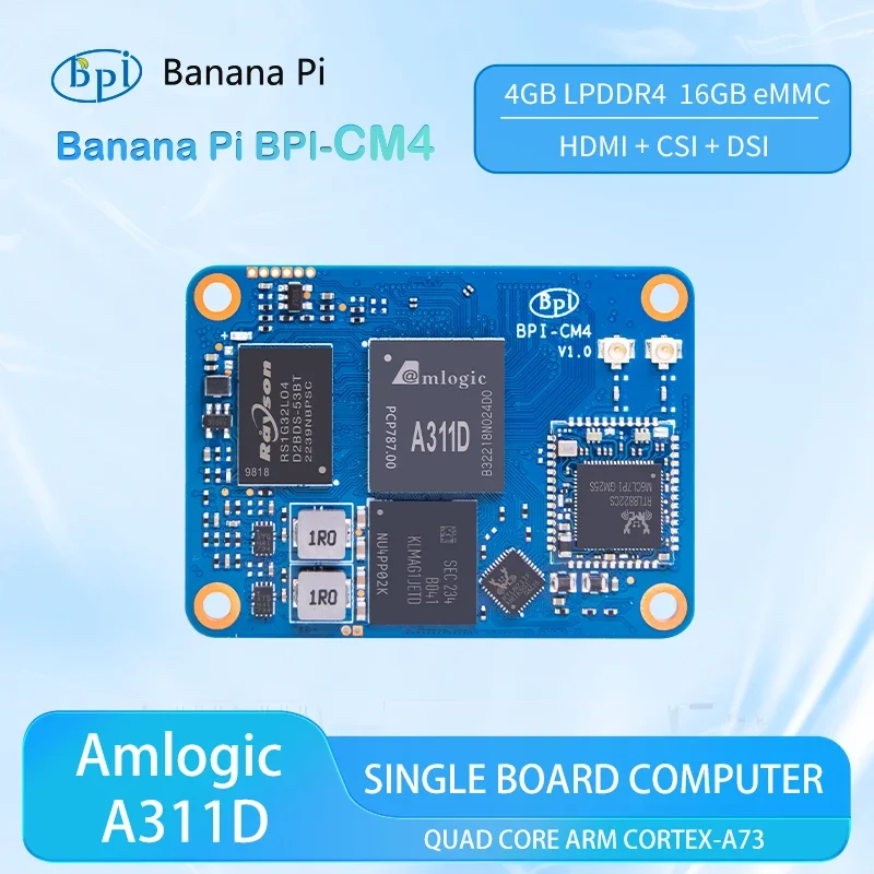 AeroPartsBanana Pi BPI-CM4 Amlogic A311D Quad Core ARM Cortex-A73 4G LPDDR4 16G EMMC Minipcie 26PIN Support HDMI Linux Dev Board